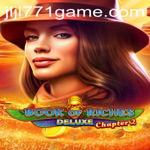 Exploring Book of Riches Deluxe Chapter 2: A Journey into Adventure and Mystery
