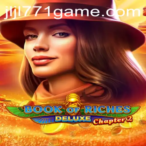 Exploring Book of Riches Deluxe Chapter 2: A Journey into Adventure and Mystery