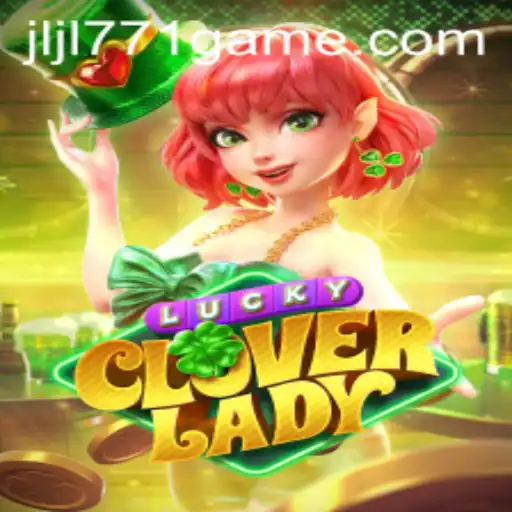 Discover the New World of LuckyCloverLady
